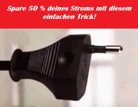 Gut gemeint aber falsch umgesetzt Strom sparen Satire Story%20(5) Heitere Haushaltsmomente mit einem Augenzwinkern Die dümmsten Methoden, deinen Stromverbrauch zu senken Dumm, Haushalt, Komische Begebenheiten des Lebens, Sparsamkeit | Die Kirche des heiligen Al Bundy 10. Juni 2024 2