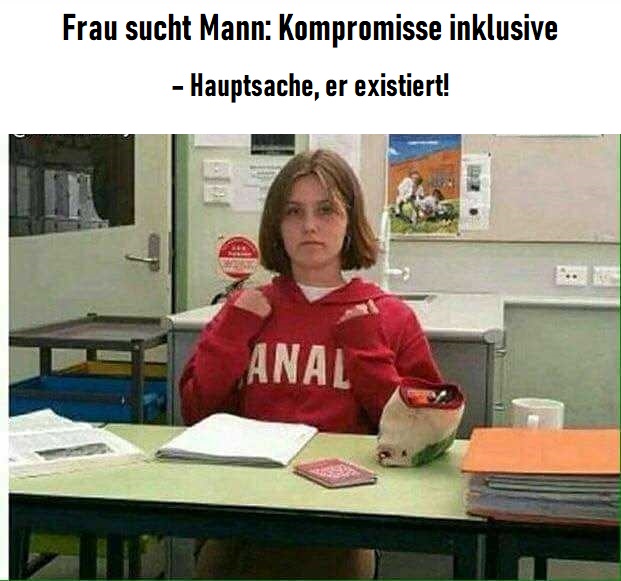 Lustige Frau sucht verzweifelt Mann Kompromisse inklusive Party-Time: Feste, Feiern und fröhlicher Wahnsinn Flirten für Versager: Anmachsprüche, die garantiert nach hinten losgehen Beziehung, Komische Begebenheiten des Lebens, Liebesleben, Lustiges zu Mann & Frau | Die Kirche des heiligen Al Bundy 20. April 2023 4