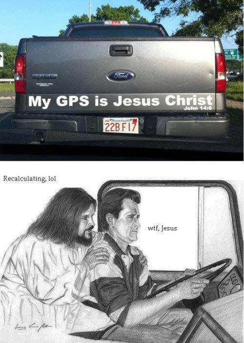 Ich brauche kein Navi Geraet mein GPS ist Jesus Männliche Marotten: Lustiges aus der Männerdomäne Ich brauche kein Navigations-Gerät - Mein GPS ist Jesus.