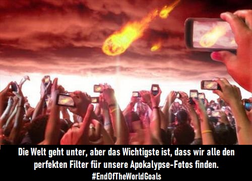 Das Ende naht lustiges Spruch Bild vom Weltuntergang Ehechaos und Beziehungsspaß - Amüsante Liebeserlebnisse Liebe und Zombies: So meistert ihr die Apokalypse als Ehepaar Beziehung, Ehe, Komische Begebenheiten des Lebens, Liebesleben, Ratschlag | Die Kirche des heiligen Al Bundy 22. April 2023 5